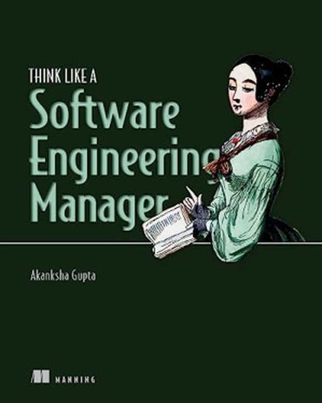 Think Like a Software Engineering Manager（Akanksha Gupta）（Manning Publications 2023）