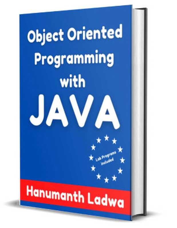 OBJECT ORIENTED PROGRAMMING WITH JAVA（Ladwa， Hanumanth）（2021）