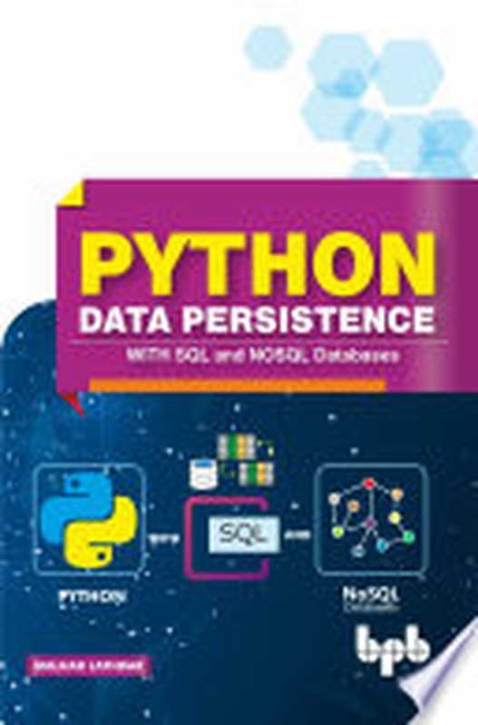 Python Data Persistence： With SQL and NOSQL Databases（Lathkar， Malhar）（BPB Publications 2019）