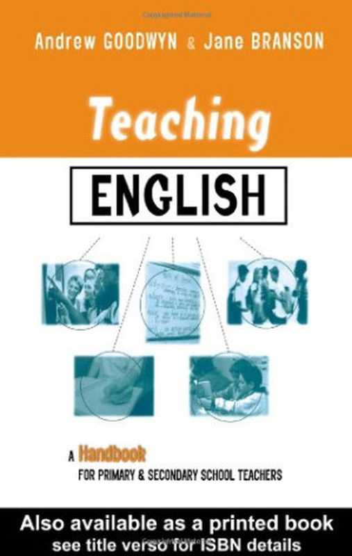 Teaching English  A Handbook for Primary and Secondary School Teachers（Andrew Goodwyn  Jane Branson）（Routledge 2004）