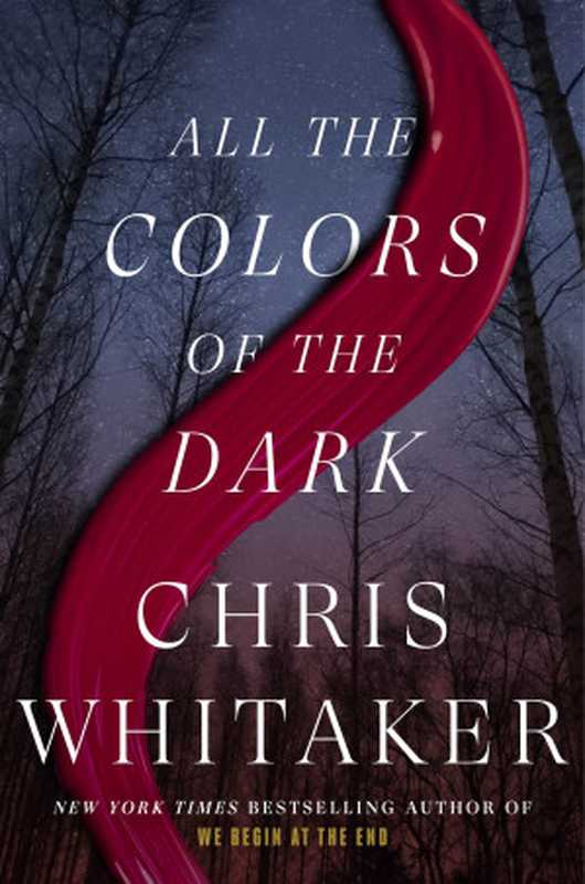 All the Colors of the Dark（Chris Whitaker）（Crown 2024）