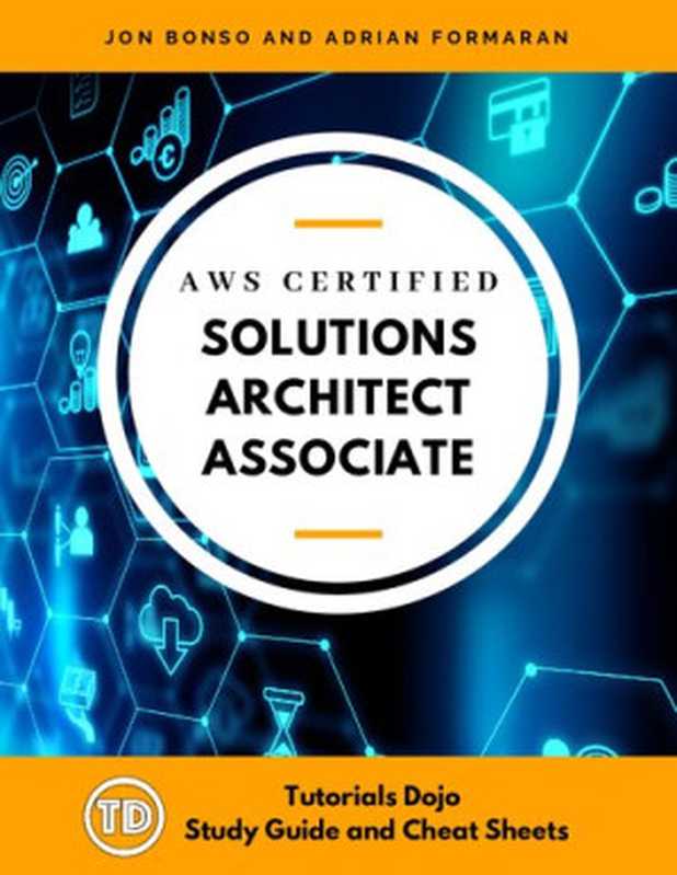 AWS Certified Solutions Architect Associate（Jon Bonso & Adrian Formaran）（Tutorials Dojo 2021）