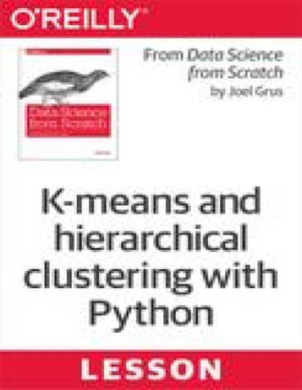 K-means and hierarchical clustering with Python（Joel Grus）（O