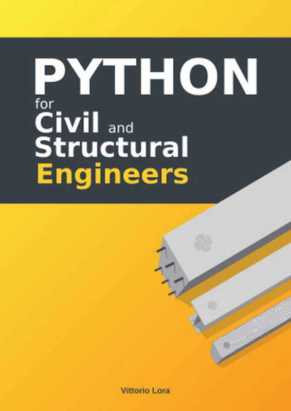 Python for civil and structural engineers（Vittorio Lora）（Independently published 2019）