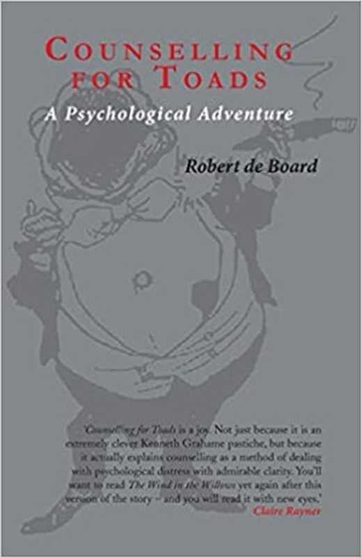 Counselling for Toads  A Psychological Adventure（Robert de Board）（2009）