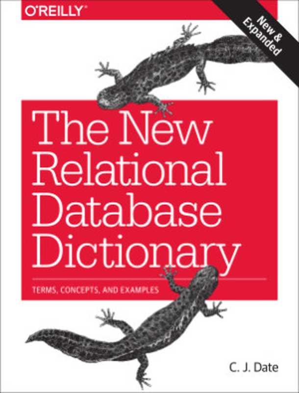 The New Relational Database Dictionary： Terms， Concepts， and Examples（C. J. Date）（O