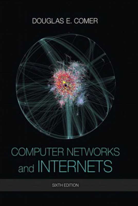 Computer Networks and Internets（Douglas E. Comer）（Pearson 2015）