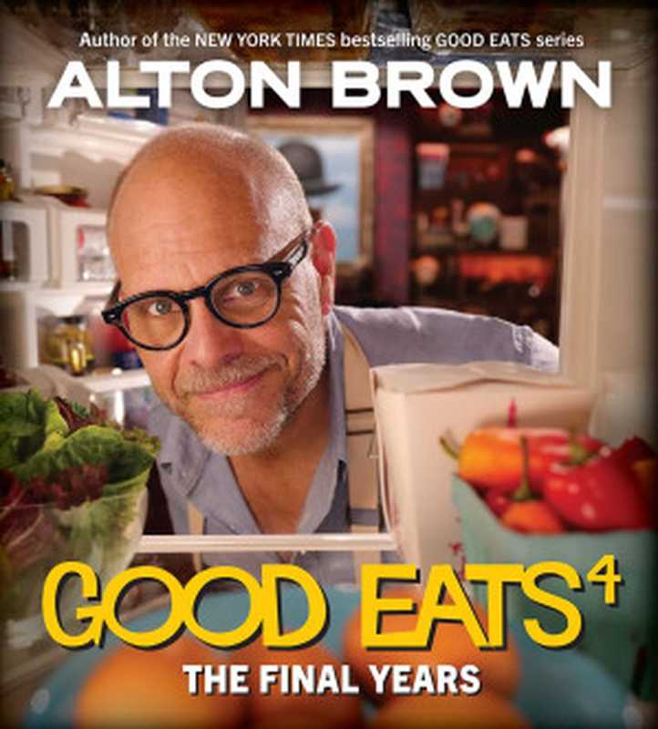 Good Eats 4： The Final Years（Alton Brown）（Abrams 2022）