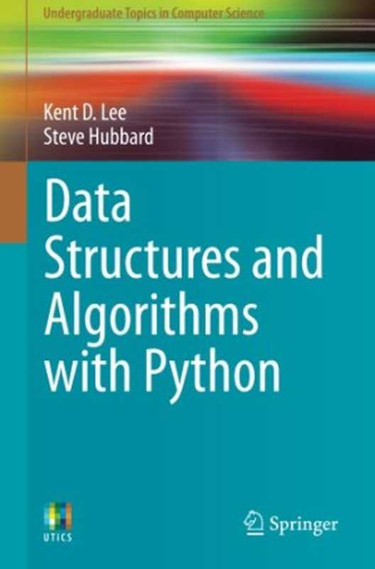 Data Structures and Algorithms with Python（Kent D. Lee， Steve Hubbard）（Springer 2015）