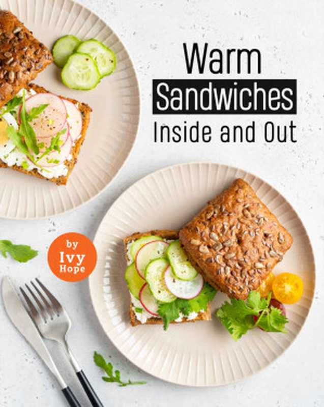 Warm Sandwiches： Inside and Out（Ivy Hope）（Independently 2021）