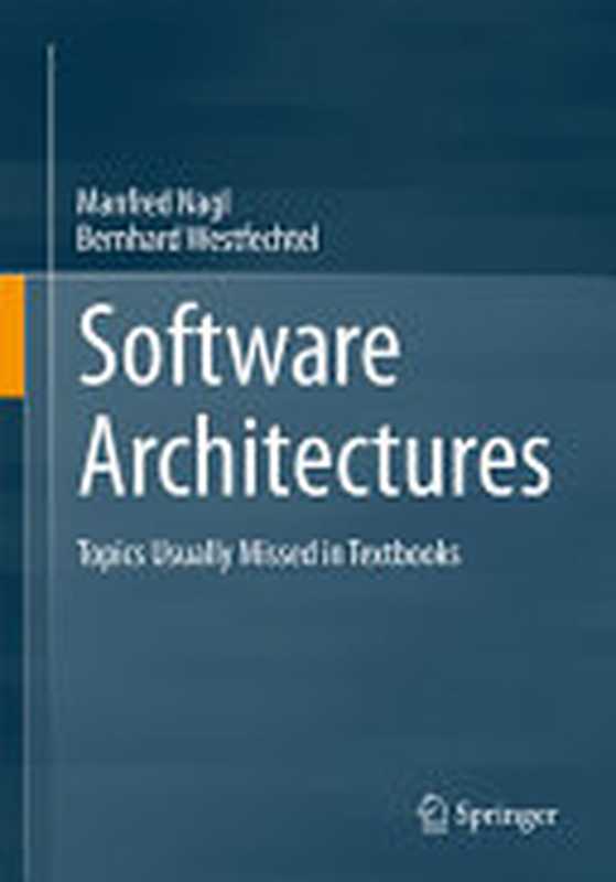 Software Architectures： Topics Usually Missed in Textbooks（Manfred Nagl， Bernhard Westfechtel）（Springer 2024）