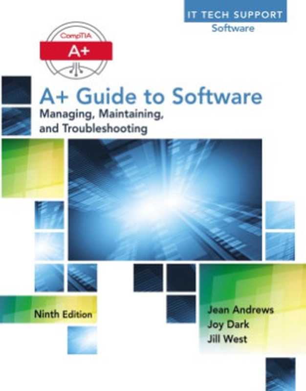 A+ Guide to Software. Managing， Maintaining and Troubleshooting（Jean Andrews）（Course Technology 2016）