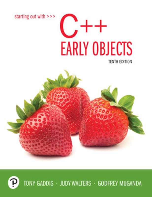 Starting Out with C++： Early Objects， 10 e（Tony Gaddis && Judy Walters && Godfrey Muganda）（2020）