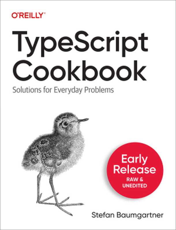 TypeScript Cookbook (First Early Release)（Stefan Baumgartner）（O