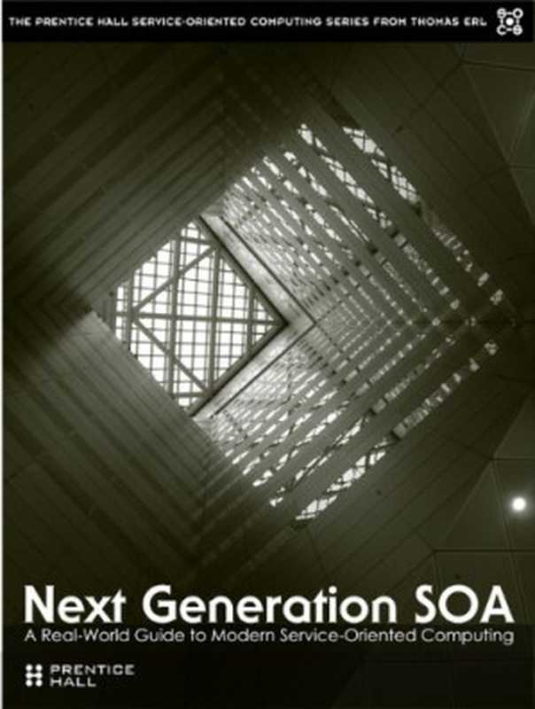 Next Generation SOA： A Real-World Guide to Modern Service-Oriented Computing（Thomas Erl， Clemens Utschig-Utschig， Bertold Maier， Hajo Normann， Bernd Trops， Torsten Winterberg， Pethuru Raj Cheliah）（Prentice Hall 2014）