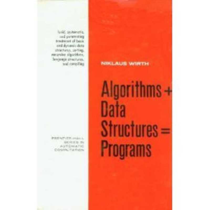 Algorithms + data structures=programs（Niklaus Wirth）（Prentice-Hall 1976）