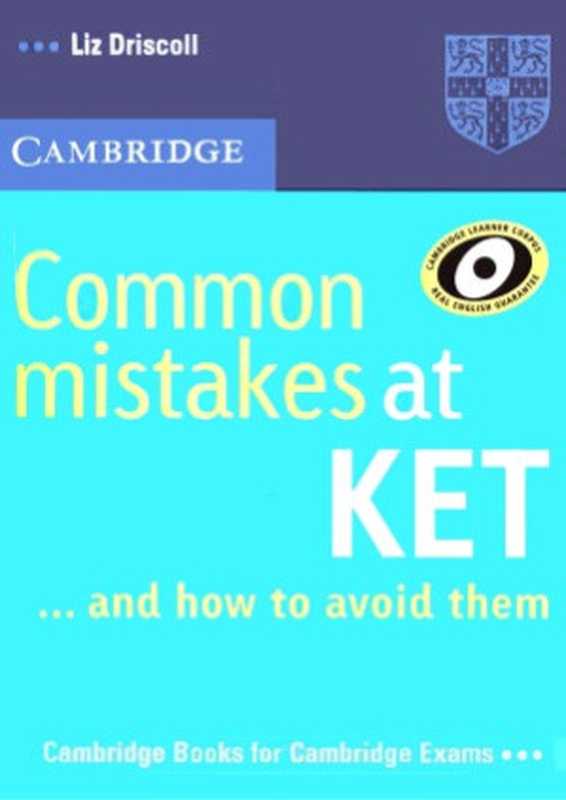 Common Mistakes at KET ... and how to avoid them（Liz Driscoll）（Cambridge University Press 2007）