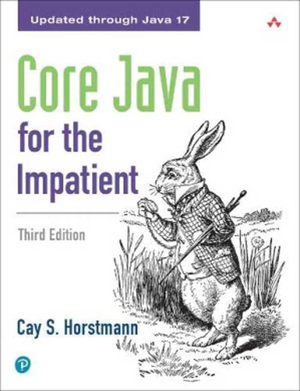 Core Java for the Impatient， 3rd Edition（Cay S. Horstmann）（Addison-Wesley 2023）