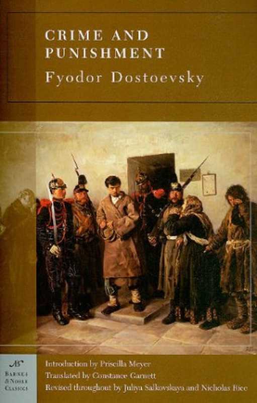 Crime and Punishment（Fyodor Dostoevsky， Constance Garnett， Juliya Salkovskaya， Nicholas Rice）（Barnes & Noble Classics 2007）