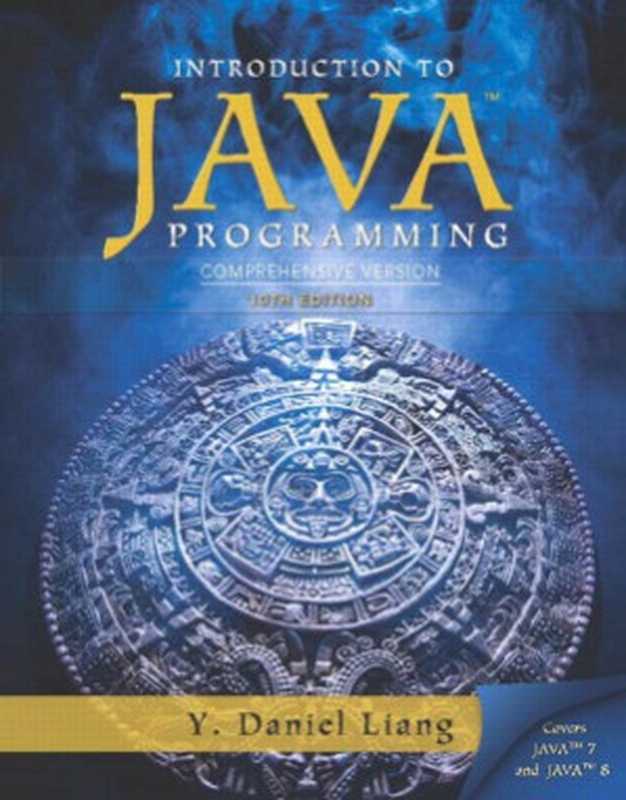 Introduction to Java Programming. Comprehensive Version（Y. Daniel Liang）（Pearson 2014）