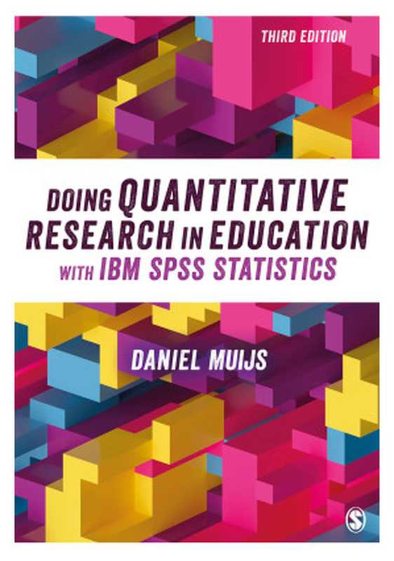 Doing Quantitative Research in Education with IBM SPSS Statistics（Daniel Muijs）（SAGE Publications 2022）