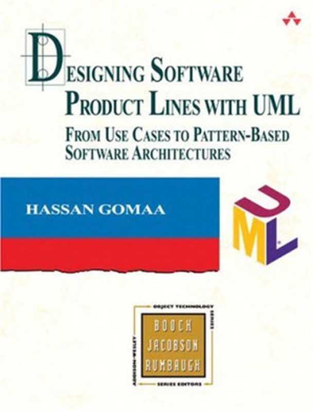 Designing Software Product Lines with UML： From Use Cases to Pattern-Based Software Architectures（Hassan Gomaa）（Addison-Wesley Professional 2004）