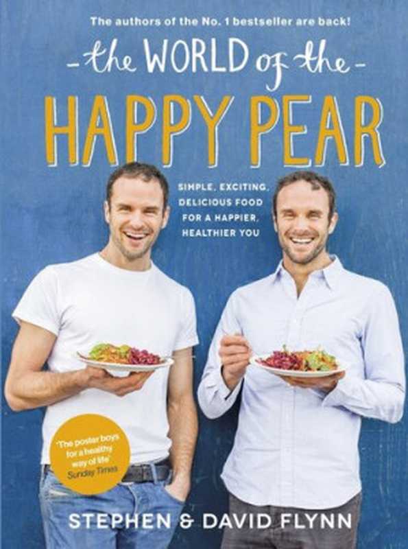 The World of the Happy Pear（David Flynn， Stephen Flynn）（Penguin UK 2016）