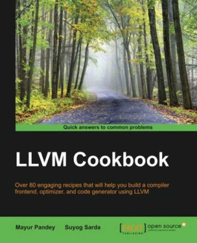 LLVM Cookbook（Mayur Pandey， Suyog Sarda）（Packt Publishing 2015）