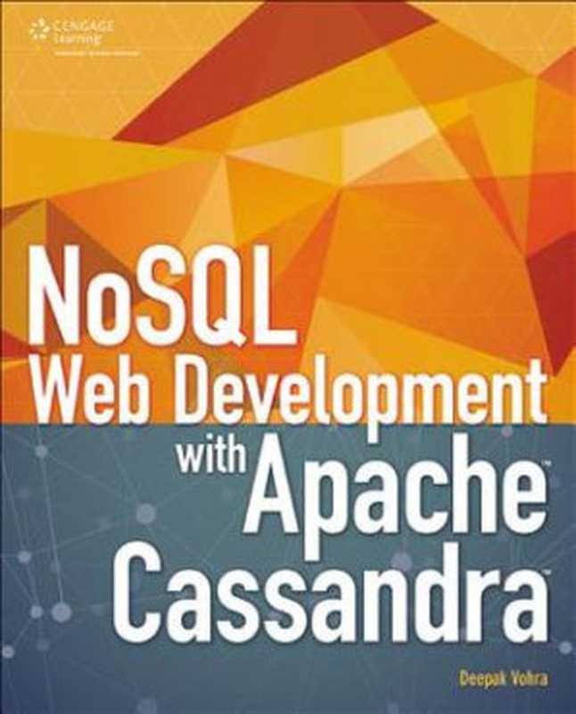 NoSQL web development with Apache Cassandra（Vohra， Deepak）（Cengage Learning 2015）