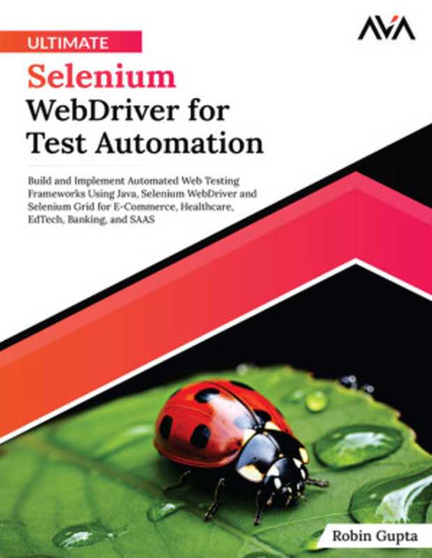 Ultimate Selenium WebDriver for Test Automation（Robin Gupta）（Orange Education Pvt. Ltd. 2024）