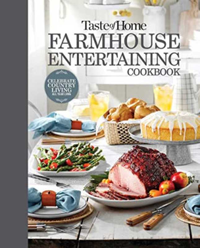 Taste of Home Farmhouse Entertaining Cookbook（Taste of Home）（Trusted Media Brands 2022）