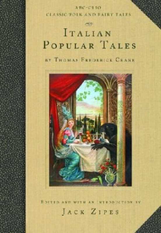 Italian Popular Tales（Thomas Frederick Crane， Jack Zipes）（ABC-CLIO 2001）