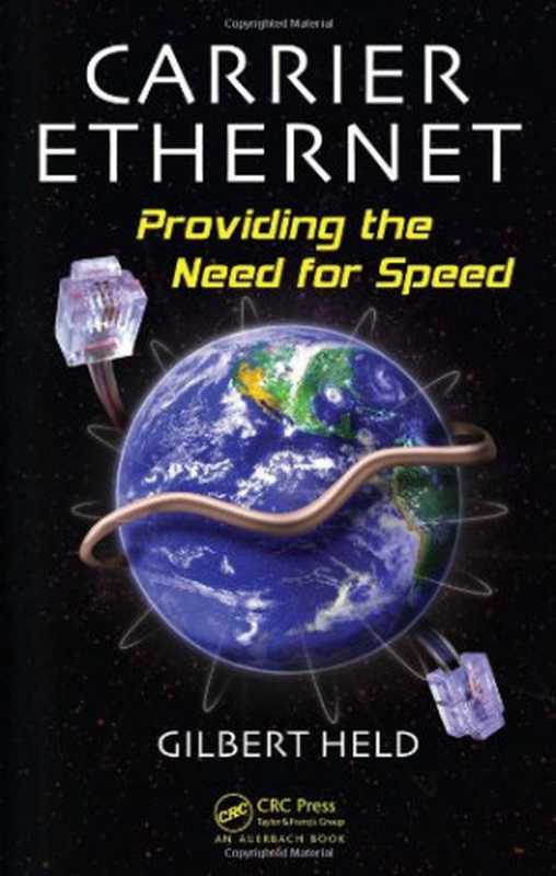 Carrier Ethernet： Providing the Need for Speed（Gilbert Held）（Auerbach Publications 2008）