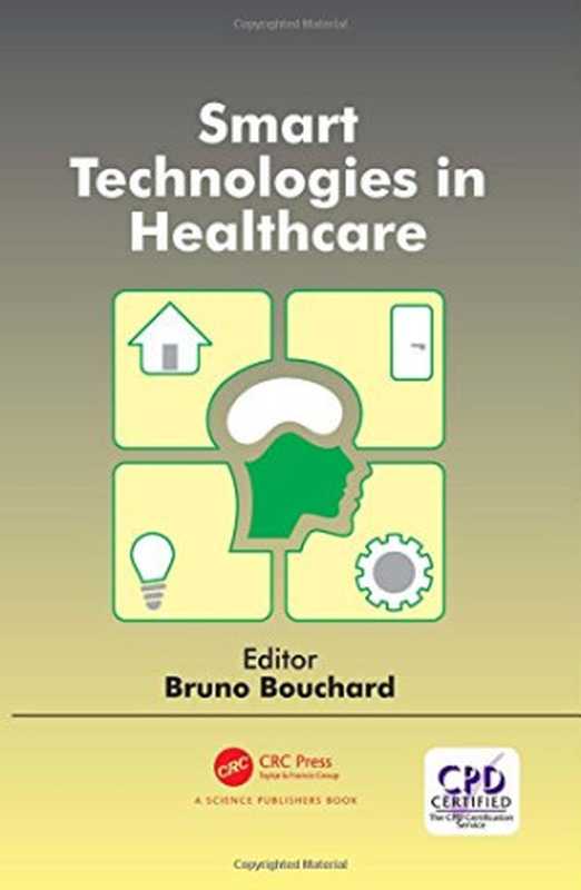 Smart technologies in healthcare（Bruno Bouchard）（CRC Press 2017）