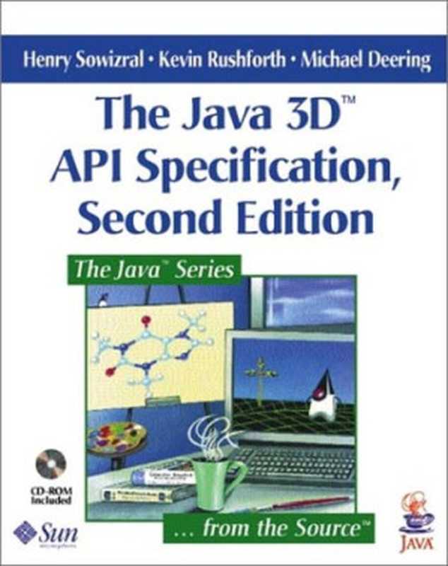 The Java 3D(TM) API Specification (2nd Edition).（Sowizral， Henry， Rushforth， Kevin， Deering， Michael）（Independely Published 2000）