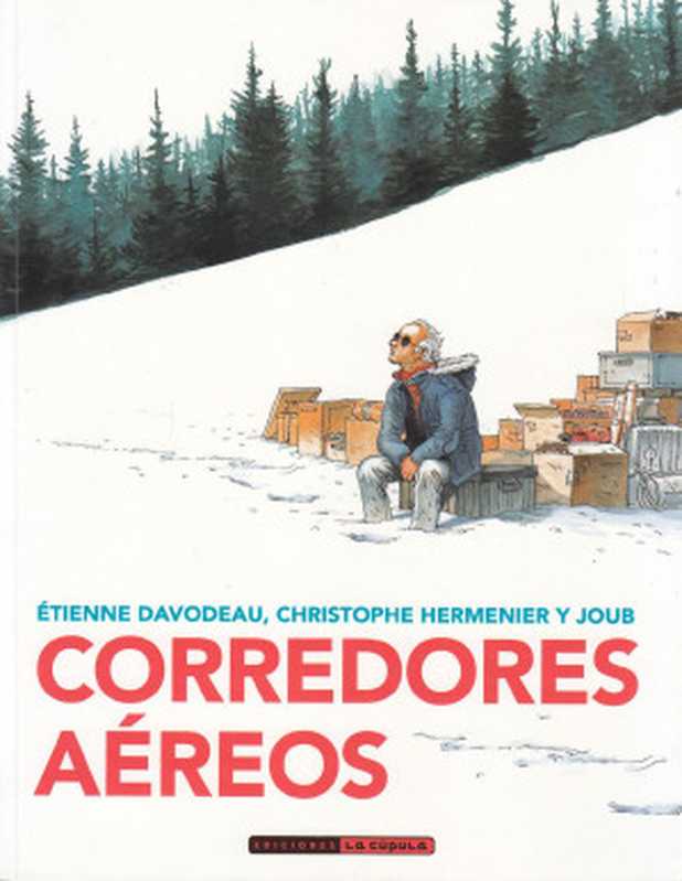 Corredores aéreos（Étienne Davodeau， Christophe Hermenier， Joub）（2019）