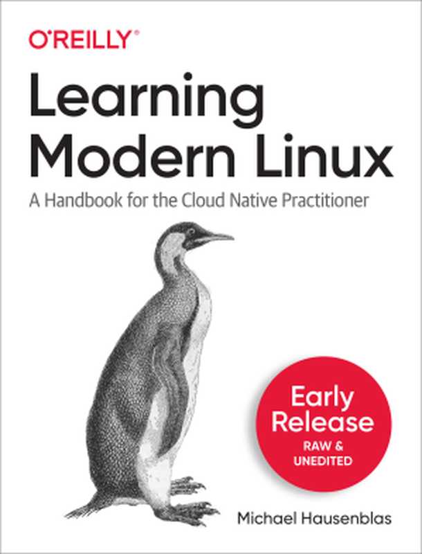 Learning Modern Linux (Fourth Early Release)（Michael Hausenblas）（O