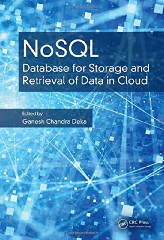 NoSQL ： database for storage and retrieval of data in cloud（Deka， Ganesh Chandra）（Chapman and Hall CRC 2016）