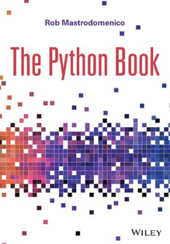 The Python Book（Rob Mastrodomenico）（John Wiley & Sons 2022）