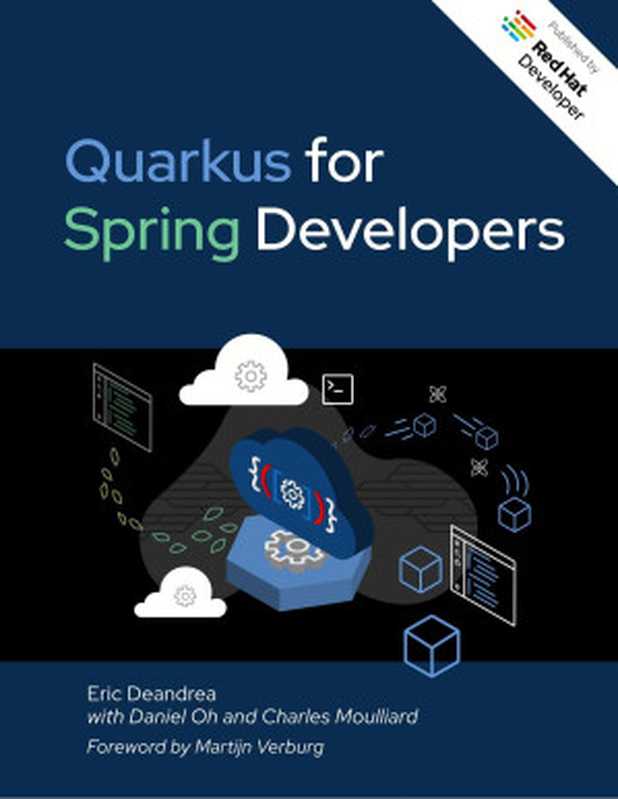 Quarkus for Spring Developers（Eric Deandrea; Daniel Oh; Charles Moulliard）（2021）