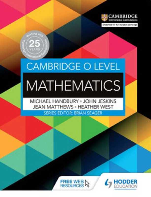 Cambridge 0 Level Mathematics（Michael Handbury; John Jeskins; Jean Matthews; Heather West）（Hodder Education 2016）