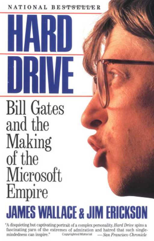 Hard Drive  Bill Gates and the Making of the Microsoft Empire（wallace Erickson; Wallace James）（Harper Business 2012）