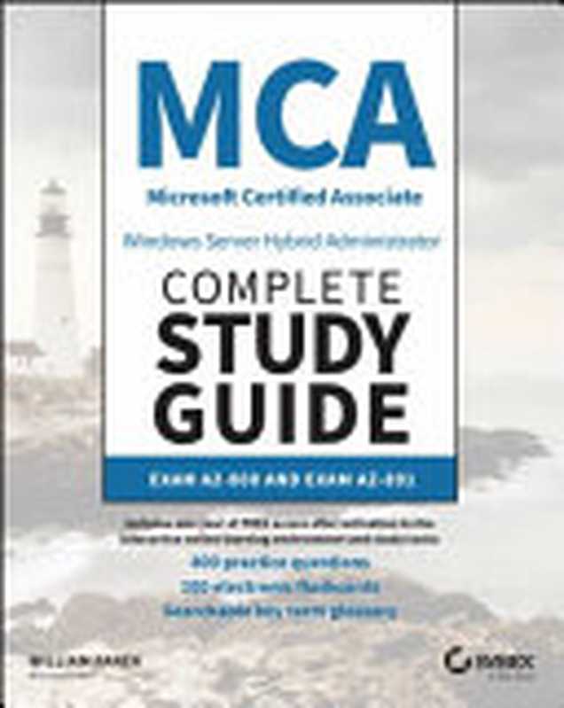 MCA Windows Server Hybrid Administrator Complete Study Guide with 500 Practice Test Questions（William Panek）（Sybex 2023）