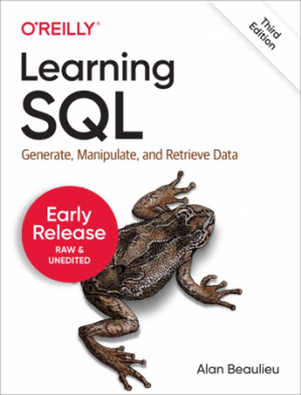 Learning SQL： Master SQL Fundamentals（Alan Beaulieu）（O’Reilly Media 2020）