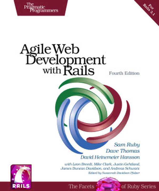 Agile Web Development With Rails（Sam Ruby & Dave Thomas & David Heinemeier Hansson & Leon Breedt）（Pragmatic Bookshelf 2011）