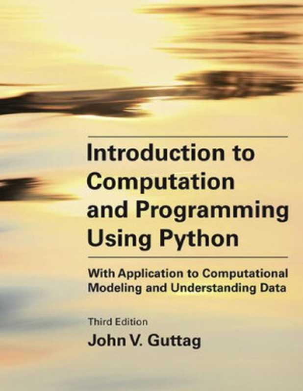 Introduction to Computation and Programming Using Python（John V. Guttag）（The MIT Press 2021）