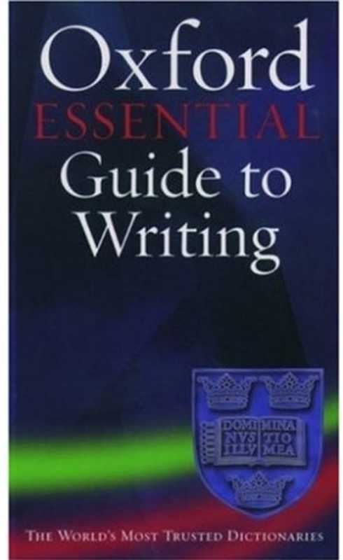 The oxford essential guide to writing（Thomas S. Kane）（Oxford Univ Pr 2003）