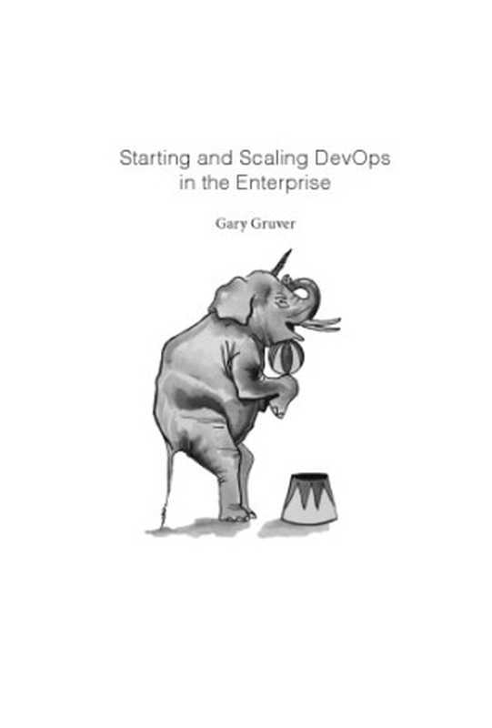 Starting and Scaling DevOps in the Enterprise（Gary Gruver）（BookBaby 2016）