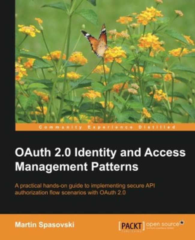 OAuth 2.0 Identity and Access Management Patterns（Martin Spasovski）（Packt Publishing 2013）