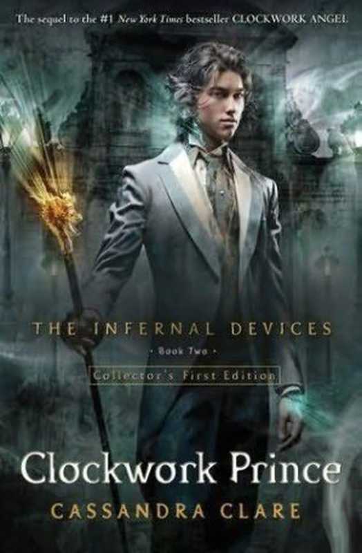 Clockwork Prince (The Infernal Devices #2)（Cassandra Clare）（Simon and Schuster 2010）